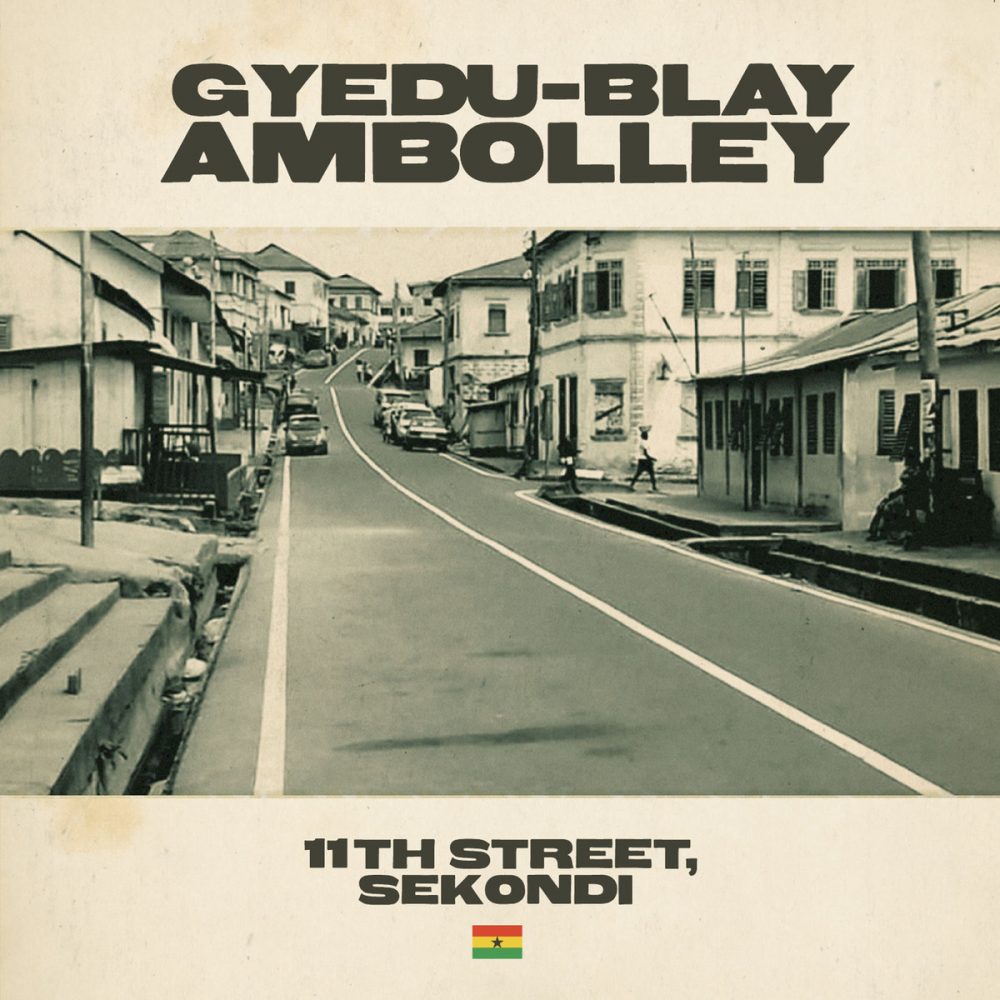 11th Street Gyedu Blay Ambolley