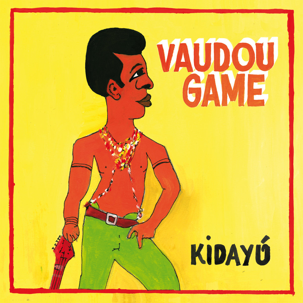 Vaudou Game Kidayu [Hot Casa Records]