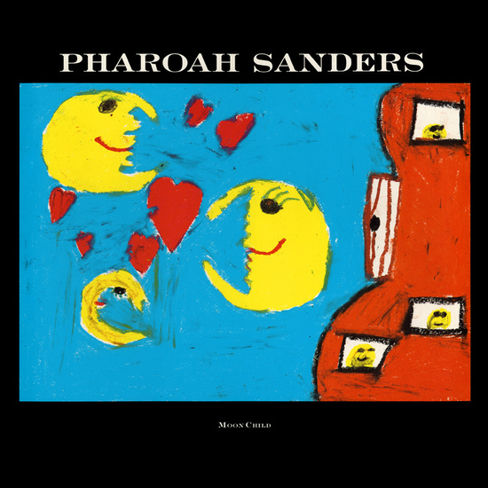 Pharoah Sanders moon child