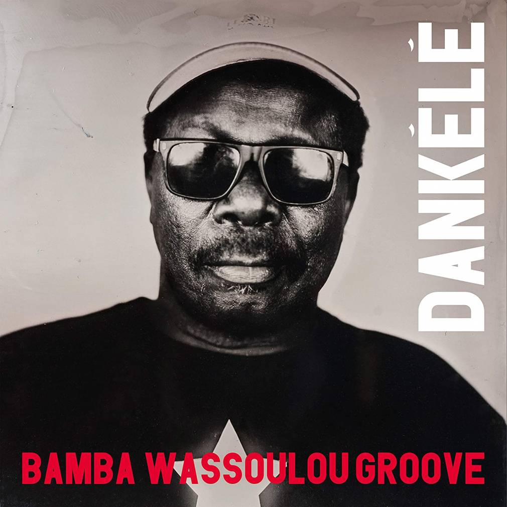 Dankélé, ou la bravoure du Bamba Wassoulou Groove