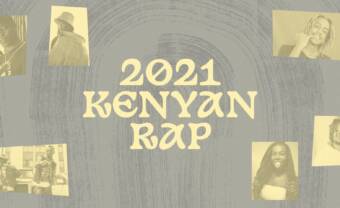 The best Kenyan rap of 2021