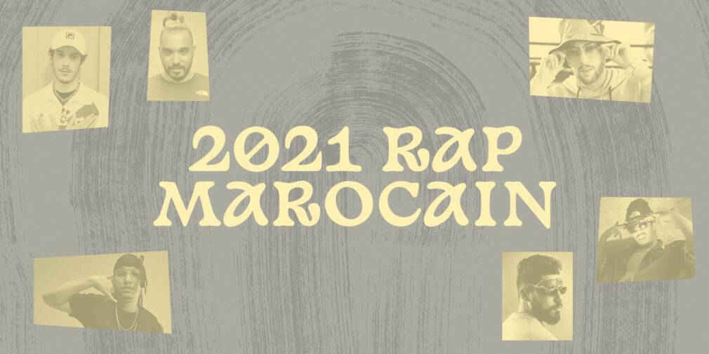 Les 10 meilleurs projets rap marocain de 2021