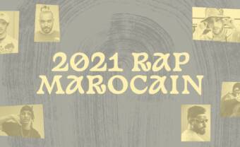 Les 10 meilleurs projets rap marocain de 2021